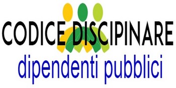 Codice disciplinare e di comportamento dei dipendenti pubblici